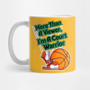 More Than a Viewer, I'm  a Court Warrior , basketball court, shoes Mug